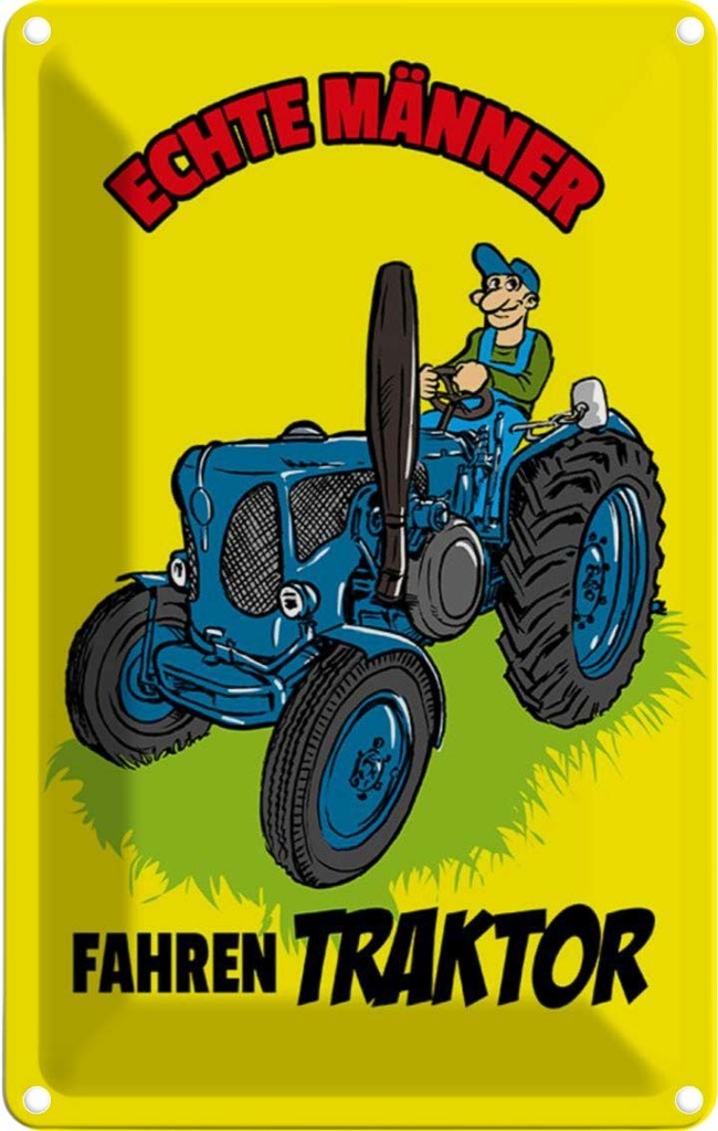 [LA-112167-2030] Blechschild 30x20 cm echte Männer fahren Traktor Frauen Spruch Zitat
