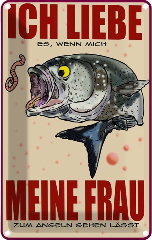 [LA-112245-2030] Blechschild 30x20 cm wenn Frau mich Angeln lässt Männer Frauen Spruch Zitat