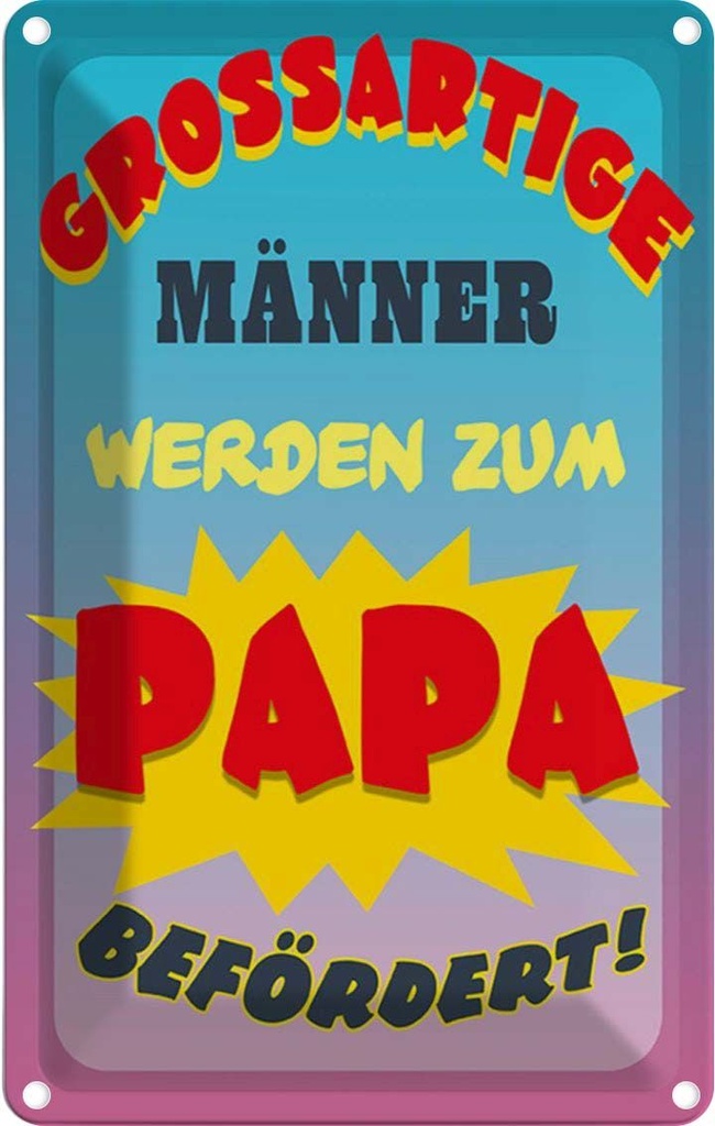 [LA-112271-2030] Blechschild 30x20 cm grossartige Männer werden Papa Frauen Spruch Zitat