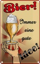 Blechschild 30x20 cm Alkohol Bier immer eine gute Idee Spruch Zitat