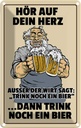 Blechschild 30x20 cm Alkohol hör auf dein Herz trink Bier Spruch Zitat