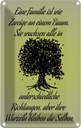 Blechschild 30x20 cm Familie ist wie Zweige an Baum Freunde