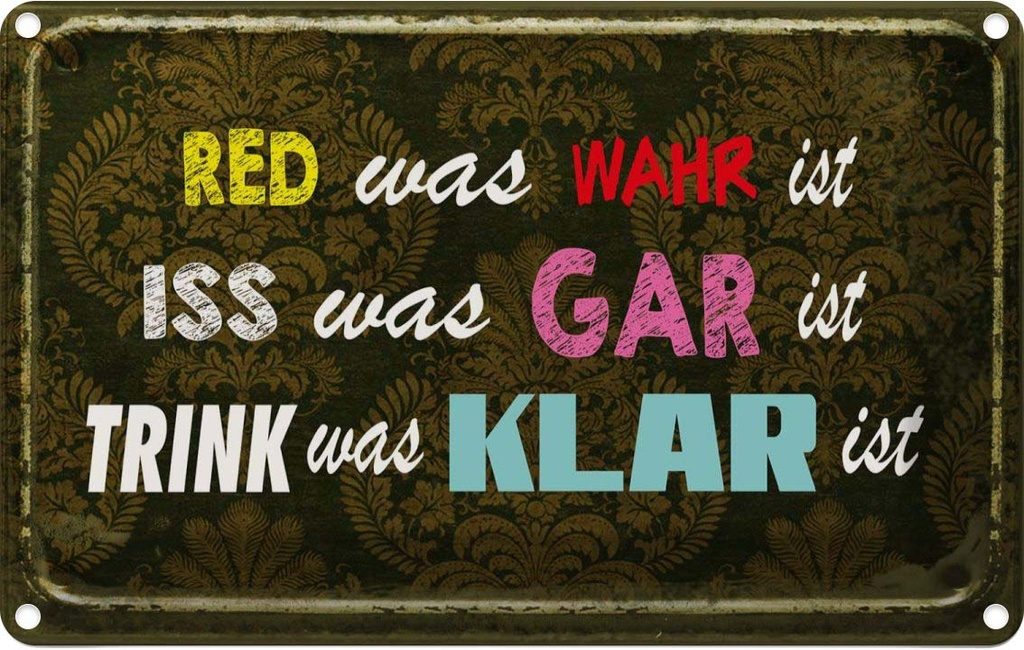 [LA-112322-2030] Blechschild 20x30 cm red was wahr iss gar trink klar Spruch Zitat
