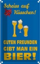 Blechschild 30x20 cm Scheiß auf Küsschen gib ein Bier Spruch Zitat