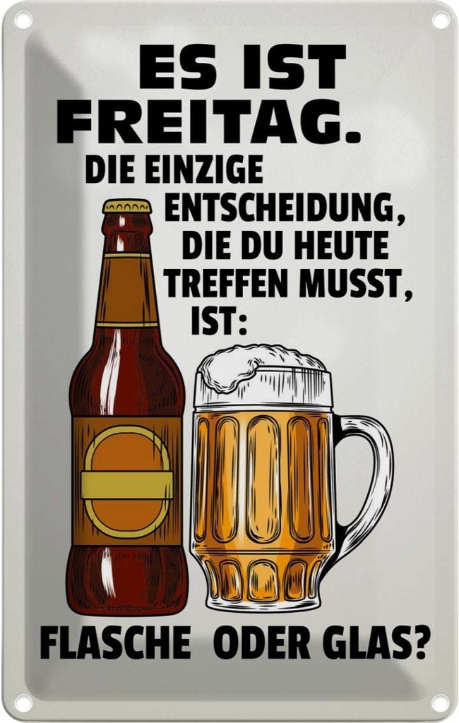 [LA-112354-2030] Blechschild 30x20 cm es ist Freitag Bier Flasche Glas Spruch Zitat