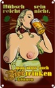 Blechschild 30x20 cm Pinup Hübsch reicht nicht Bier trinken Pin Up Spruch Zitat