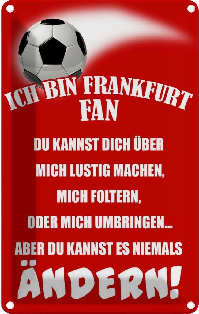 [LA-112386-2030] Blechschild 30x20 cm ich bin Frankfurt Fan Fussball Sport Hobby