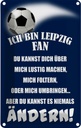 Blechschild 30x20 cm ich bin Leipzig Fan Fussball Sport Hobby