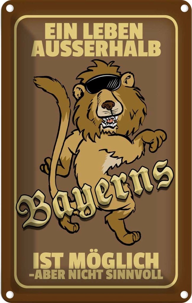 [LA-112422-2030] Blechschild 30x20 cm ein Leben außerhalb Bayerns Löwe Deutschland