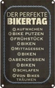 Blechschild 30x20 cm der perfekte Bikertag BIíke Sport Hobby Spruch Zitat