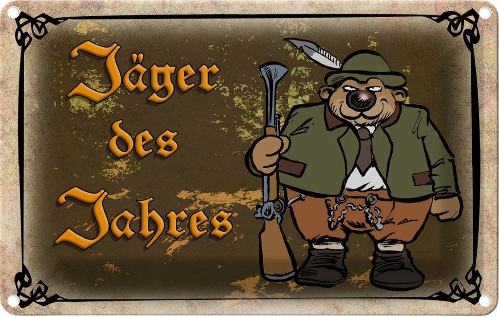 [LA-112432-2030] Blechschild 30x20 cm Jagd Jäger des Jahres Abenteuer Spruch Zitat