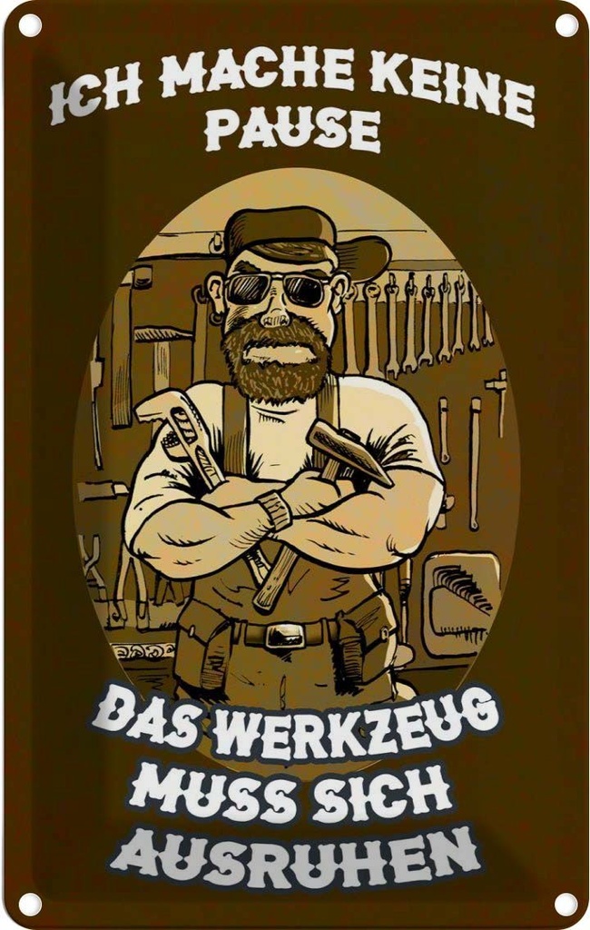 [LA-112436-2030] Blechschild 30x20 cm ich mache keine Pause Werkzeug Dekoration Spruch Zitat