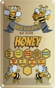 Blechschild 30x20 cm Bee happy eat more honey Honig