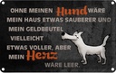 Blechschild 20x30 cm ohne meinen Hund wäre mein Herz Spruch Zitat