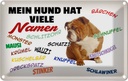 Blechschild 20x30 cm mein Hund hat viele Namen Tier Haustier