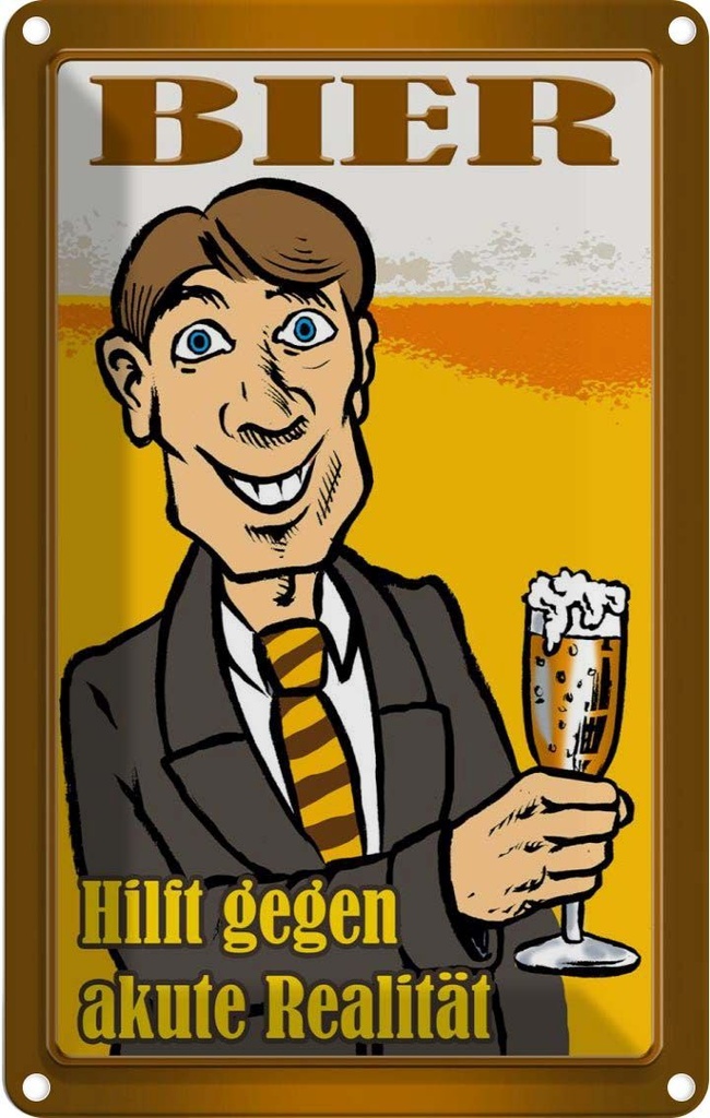 [LA-112548-2030] Blechschild 30x20 cm Alkohol Bier hilft gegen akute Realität Spruch Zitat