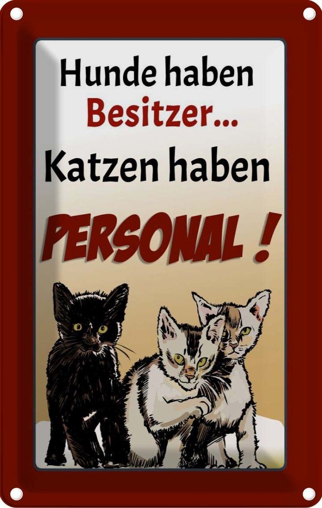 [LA-112572-2030] Blechschild 30x20 cm Hunde haben Besitzer Katzen Tier Haustier Katze