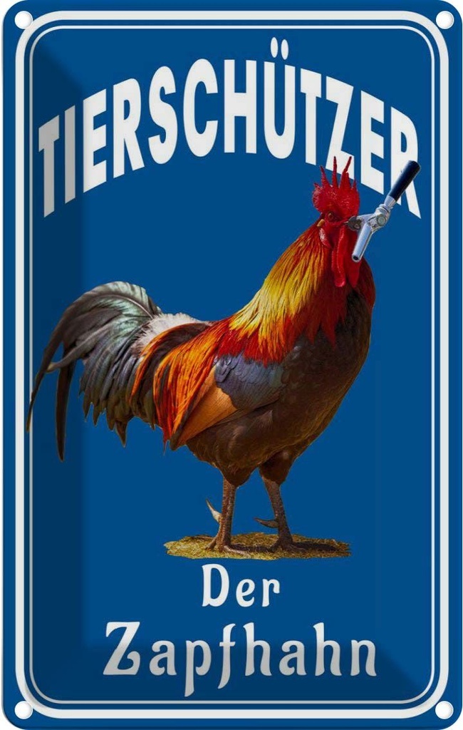[LA-112666-2030] Blechschild 30x20 cm Tierschützer der Zapfhahn Dekoration Spruch Zitat