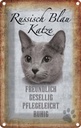 Blechschild 30x20 cm russisch blau Katze Tier Haustier