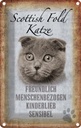 Blechschild 30x20 cm Scottish Fold Katze Tier Haustier