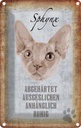 Blechschild 30x20 cm Sphynx Katze Tier Haustier
