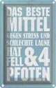 Blechschild 30x20 cm das beste Mittel gegen Stress Dekoration Spruch Zitat