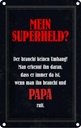 Blechschild 30x20 cm mein Superheld Papa Familie Freunde