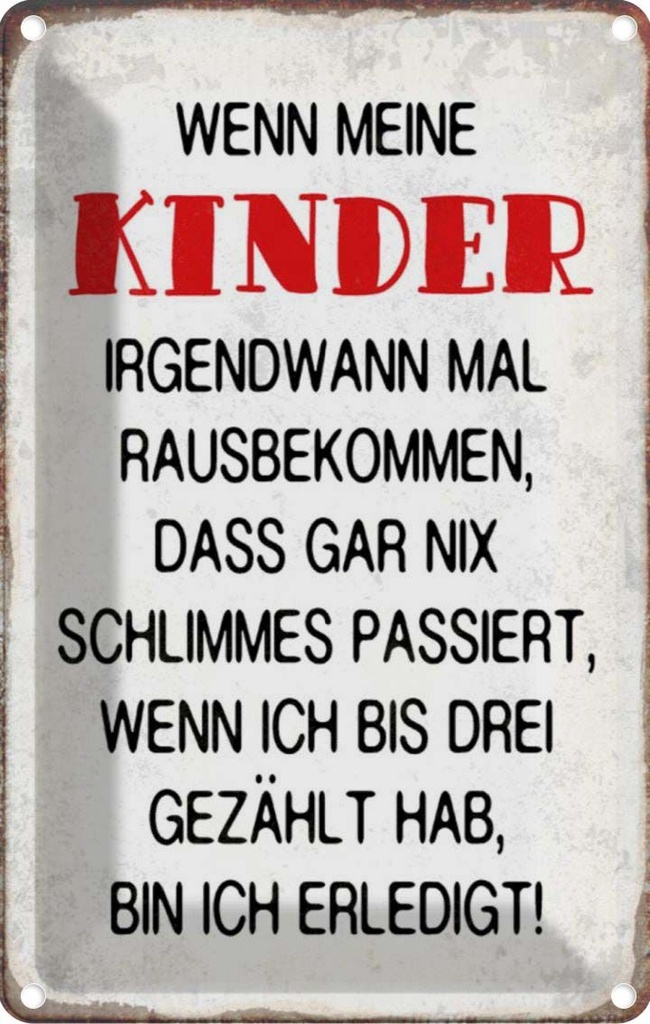 [LA-112912-2030] Blechschild 30x20 cm wenn meine Teens Spruch Zitat Kinder rausbekommen Witz Humor Lustig Spaß Kids
