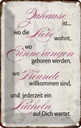Blechschild 30x20 cm Zuhause Liebe Freunde Lächeln Geschenk