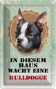 Blechschild 30x20 cm Hund Haus wacht eine Bulldogge Tier Haustier