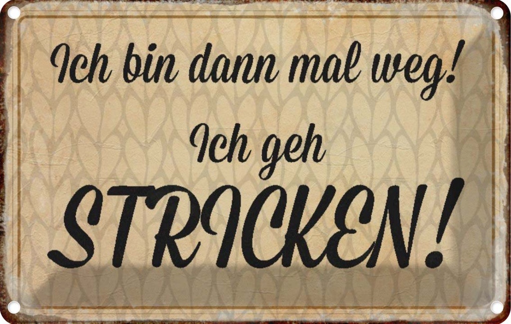[LA-113037-2030] Blechschild 20x30 cm ich geh stricken Spruch Zitat