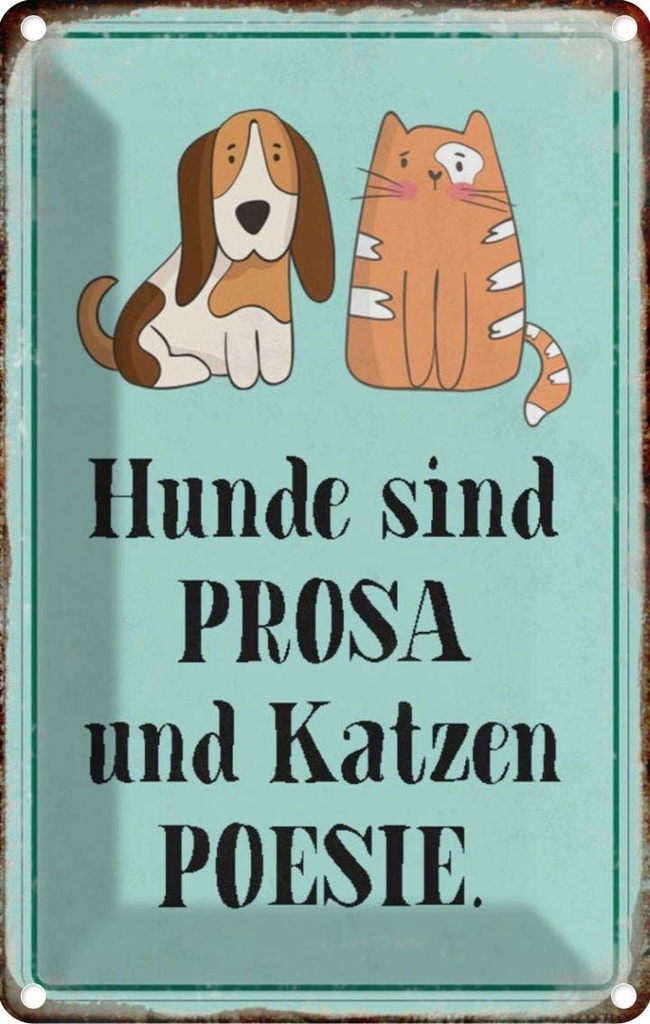 [LA-113063-2030] Blechschild 30x20 cm Tiere Hunde sind Prosa Katzen Poesie Tier Haustier Katze