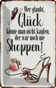 Blechschild 30x20 cm Glück nicht kaufen shoppen Dekoration Spruch Zitat