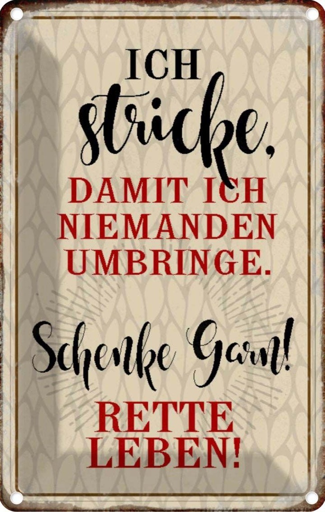 [LA-113075-2030] Blechschild 30x20 cm ich stricke niemanden umbringe Dekoration Spruch Zitat