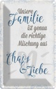 Blechschild 30x20 cm unsere Familie Chaos Liebe Freunde