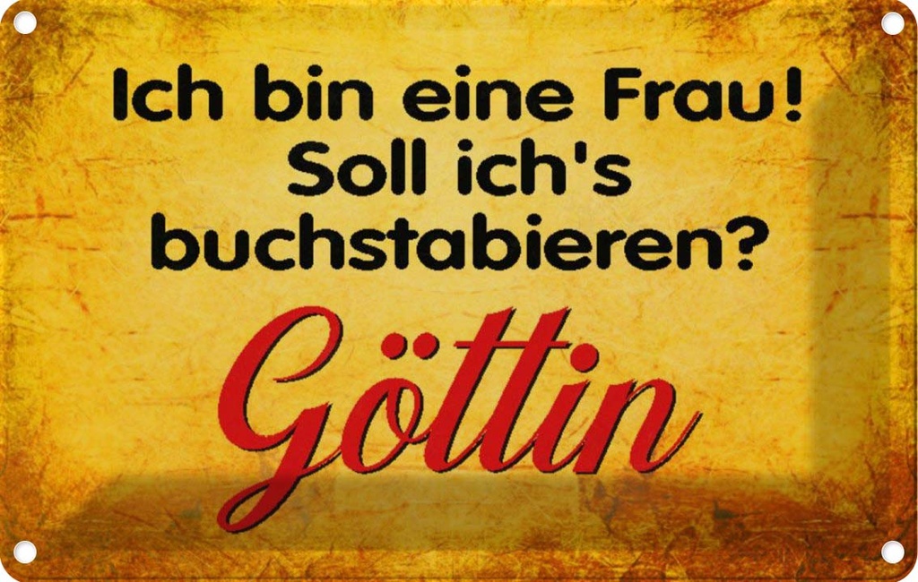[LA-113157-2030] Blechschild 20x30 cm ich bin Frau Göttin Männer Frauen Spruch Zitat
