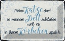 Blechschild 20x30 cm meine Katze darf in meinem Bett Tier Haustier