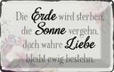 Blechschild 20x30 cm wahre Liebe bleibt ewig bestehn Spruch Zitat