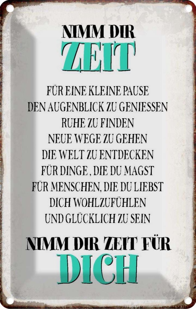 [LA-113224-2030] Blechschild 30x20 cm nimm dir Zeit für dich glücklich Spruch Zitat