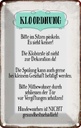 Blechschild 30x20 cm Klo Ordnung die Klobürste Warnschild Hinweisschild Sicherheit Vorsicht