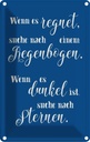 Blechschild 30x20 cm wenn es regnet dunkel suche Spruch Zitat
