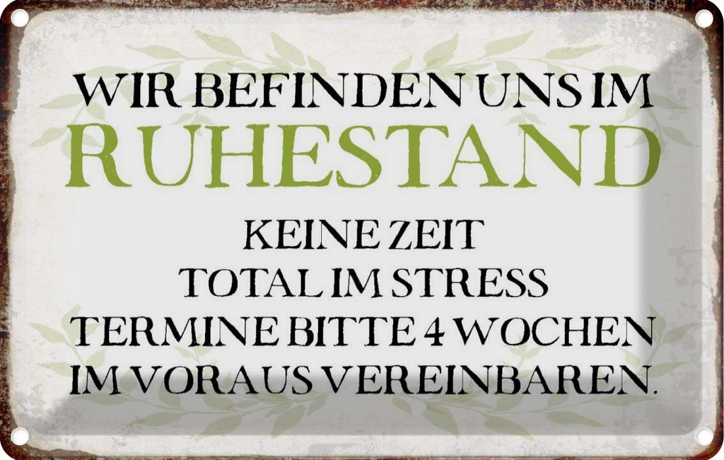 [LA-113401-2030] Blechschild 20x30 cm wie im Ruhestand keine Zeit Dekoration Spruch Zitat