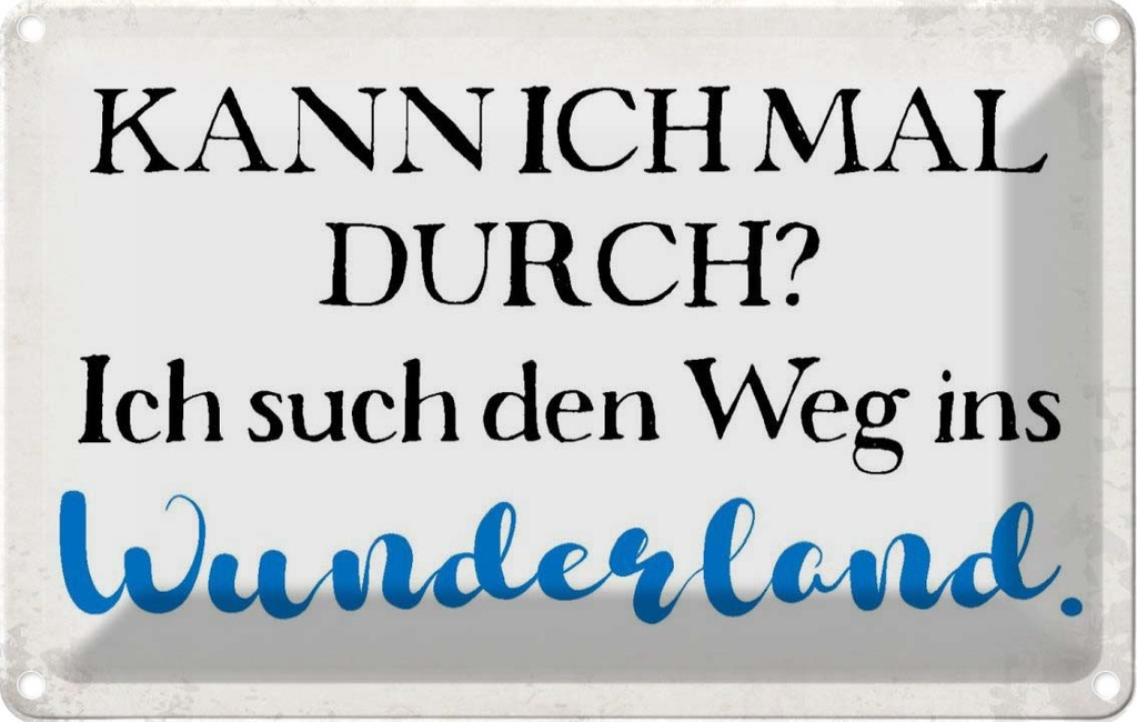 [LA-113433-2030] Blechschild 20x30 cm ich such den Weg ins Wunderland Spruch Zitat