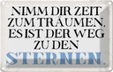 Blechschild 20x30 cm nimm dir Zeit zum träumen Spruch Zitat