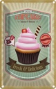Blechschild 30x20 cm Essen Cupcake natural fresh Delicious Trinken
