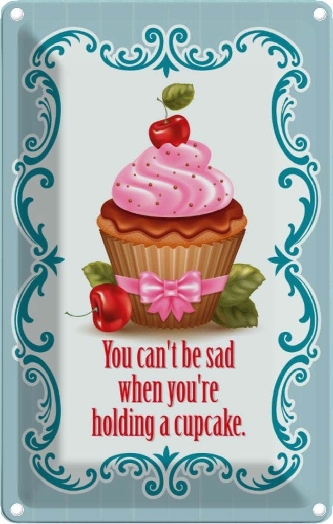 [LA-113604-2030] Blechschild 30x20 cm Essen Cupcake aou can´t be sad when Trinken