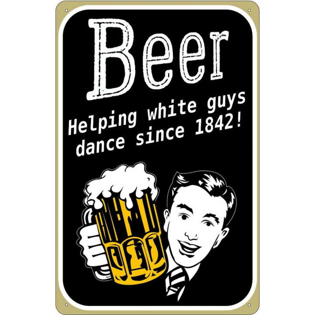 [LA-113617-2030] Blechschild 30x20 cm Beer helping whi8te guys dance
