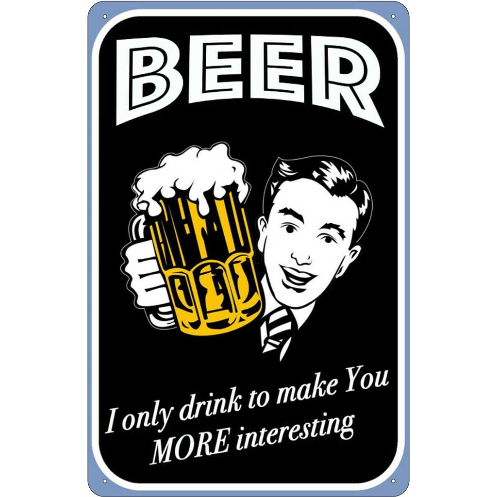 [LA-113618-2030] Blechschild 30x20 cm Beer i only drink to make you Essen Trinken
