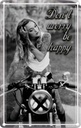 Blechschild 30x20 cm Motorrad Bike Girl don´t worry happy Auto Garage Werkstatt