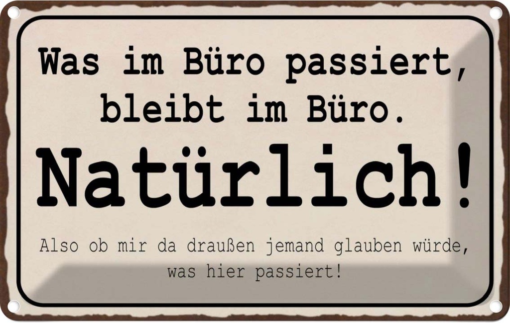 [LA-113688-2030] Blechschild 20x30 cm was im Büro passiert bleibt Beruf Arbeit